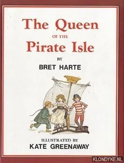 Op = Op The Queen of the Pirate Isle - Harte, Bret & Greenaway, Kate