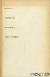 Mijnheer Serjanszoon. Orator didacticus - Herman Teirlinck Exclusieve Aanbieding