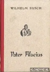 Lage Kosten Pater Filucius - Wilhelm Busch