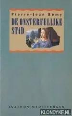 Onsterfelyke stad - Remy Beperkte Voorraad