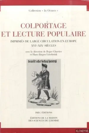 Veilige Betaling Colportage et lecture populaire. Imprimés de large circulation en Europe XVEe-XIXe Siecles - Chartier, Roger & Hans-Jurgen Lusebrink