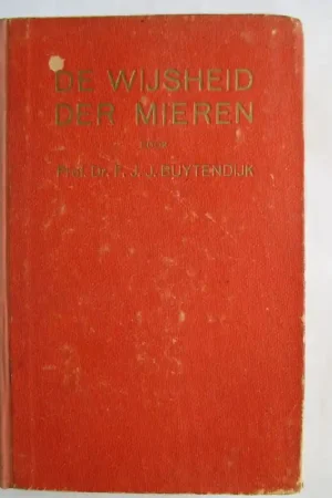 Wijsheid der mieren - Buytendijk, Prof Dr F J J Direct Beschikbaar