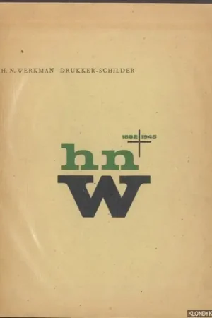 Weekendaanbieding Catalogus H.N. Werkman drukker-schilder Groningen - Vries, Hendrik de & A.J. Zuithoff, A.J. - e.a.