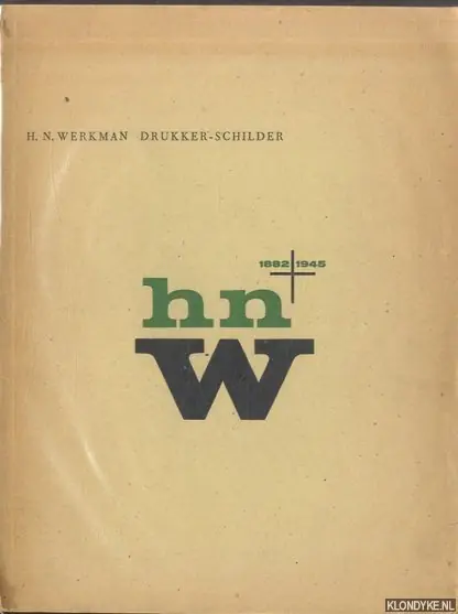 Weekendaanbieding Catalogus H.N. Werkman drukker-schilder Groningen - Vries, Hendrik de & A.J. Zuithoff, A.J. - e.a.