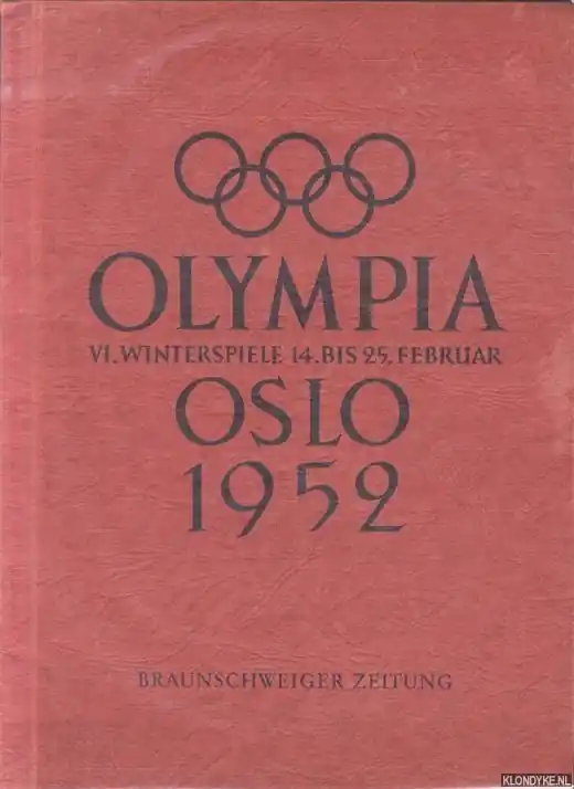 Olympia Oslo 1952. VI. Winterspiele 14. Bis 25. Februar - Lehmacher, Wilhelm A. & Jupp Müller (Redaktion und Texte von) Gratis Verzending