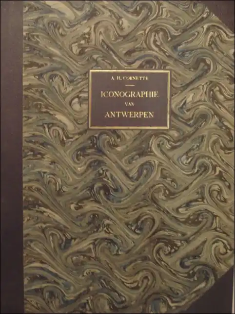 Direct Verzonden Iconographie van Antwerpen. 174 oude stadsgezichten en plattegronden. Historisch toegelicht - iconografie van Antwerpen. - Cornette. a. h.