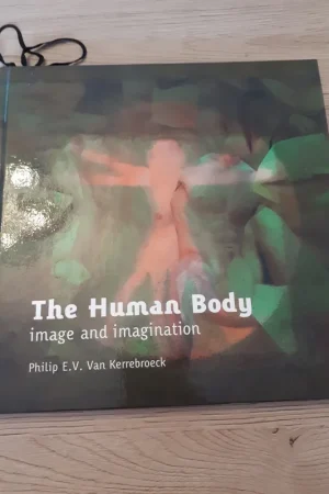 The human body image and imagination - Philip E.V. van Kerrebroeck Laatste Kans