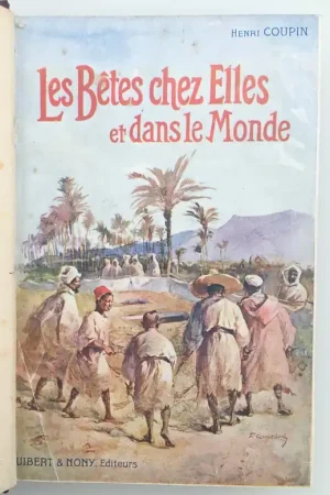 Les Betes chez elles et dans le Monde -- 1906 - 298 pp. - Henri Coupin Betaalbaar