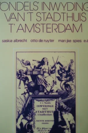 Direct Verzonden Vondels inwydinge van t stadhuis t amsterdam - Saskia Albrecht e.a.