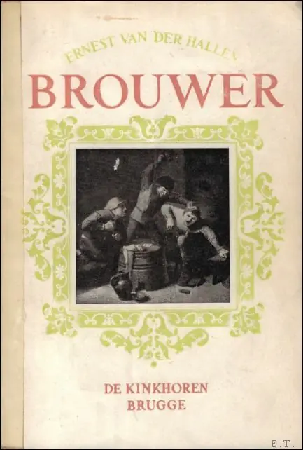 Koop Online BROUWER. - VAN DER HALLEN, Ernest.