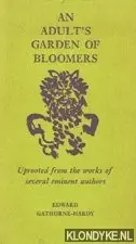 An adult's garden of bloomers. Uprooted from the works of several eminent authors - Gathorne-Hardy, Edward Laatste Versie