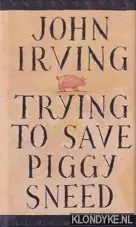Snelle Levering Trying to save Piggy Sneed - John Irving