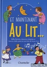 Et maintenant au lit ... - Chantecler Flitsaanbieding