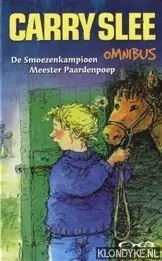 Fabrieksprijs Omnibus: De smoezenkampioen / Meester Paardenpoep - Carry Slee