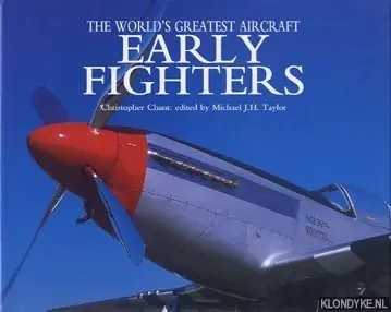 The world's greatest Early Fighters - Chant, Christopher & Taylor, Michael J.H. Finale Uitverkoop
