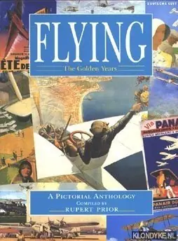 Flitsaanbieding Flying, the golden years. A pictorial anthology - Prior, Rupert