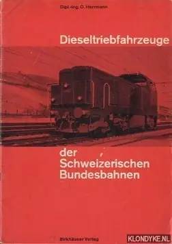Dieseltriebfahrzeuge der Schweizerischen Bundesbahnen - Herrmann, O. Direct Verzonden