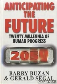 Lage Prijs Anticipating the future. Twenty millennia of human progress - Buzan, Barry & Segal, Gerald