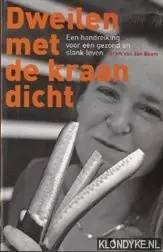 Dweilen met de kraan dicht - B.R. van den Boom Meest Verkocht