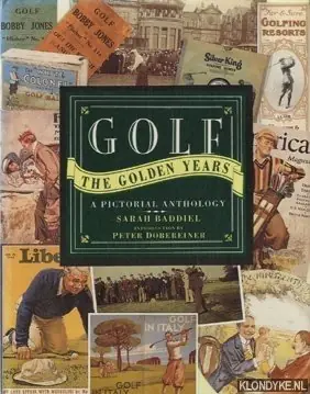 Golf the golden years. A pictoral anthology - Baddiel, Sarah Merkproduct