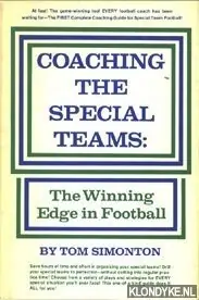 Coaching the Special Teams: The Winning Edge in Football - Simonton, Tom Uitverkoop