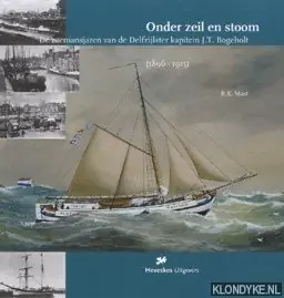 Onder zeil en stoom - R.K. Mast Shop Nu