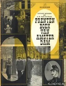 Prentenboek van Amsterdam - Messer, Eduard & A.M. van de Waal Gecertificeerd