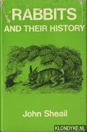 Rabbits and their history - Sheail, John Goedkoop