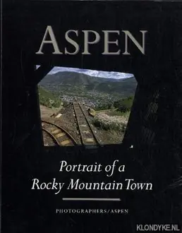 Aspen, portrait of a Rocky Mountain town - Chesley, Paul Rechtstreeks Van De Fabrikant