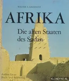 Korting Afrika. Die alten Staaten des Sudan - Kremnitz, Walter A.