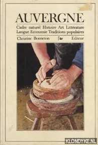 Auvergne. cadre naturel, histoire, art, littérature, langue, economie, traditions populaires - Charbonnier, Pierre - e.a. Snelle Levering