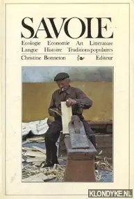 Savoie. Ecologie, economie, art, littérature, langue, histoire, traditions populaires - Lovie, Jacques - e.a. Meest Verkocht