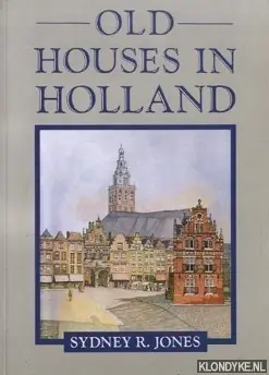 Old houses in Holland - Jones, Sysney R. Actieprijs