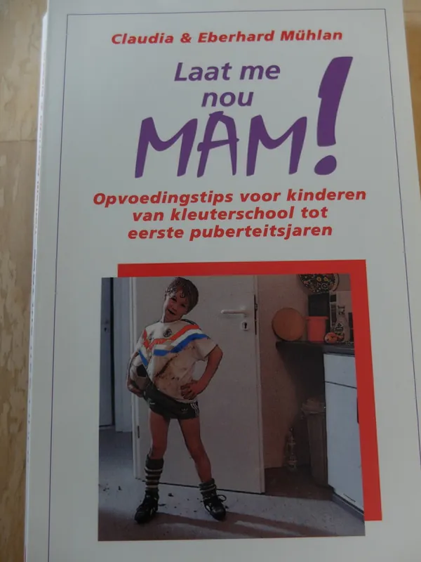 Direct Verzonden Laat me nou, mam! - Claudia Muhlan en Eberhard Mühlan