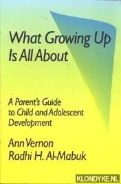 What Growing Up Is All About - Vernon, Ann & Al-Mabuk, Radhi H. Weekendaanbieding