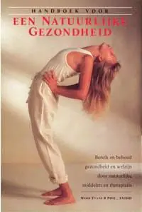 Beperkte Voorraad Het handboek voor een natuurlijke gezondheid - Mark Evans