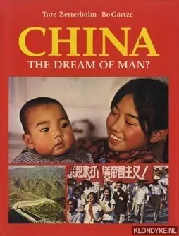 China, the dream of man? - Zetterholm, Tore en Gaertze, Bo Beperkt Aanbod