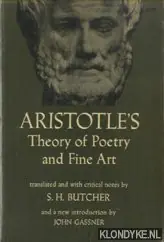 Laatste Kans Aristotle's Theory Of Poetry And Fine Art. With a Critical Text and Translation of the Poetics - Butcher, S.H.
