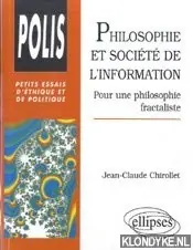 Philosophie et societe de l'information. Pour une philosophie fractaliste - Chirollet, Jean-Claude Finale Uitverkoop