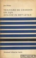 Teilhard de Chardin en zijn geloof in het leven - Onimus, Jean Favoriet