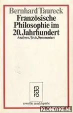 Französische Philosophie im 20. Jahrhundert: Analysen, Texte, Kommentare - Taureck, Bernhard Uitverkoop