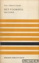 Superprijs Het voorspel 1917/1919 - Pierre Teilhard de Chardin