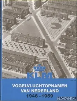 Vogelvluchtopnamen van Nederland 1946-'59 - S. Derks Exclusieve Aanbieding