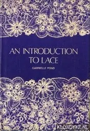 Direct Verzonden An introduction to lace - Pond, Gabrielle
