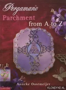 Pergamano. Parchment from A to Z - Oostmeijer, Anneke Betrouwbaar