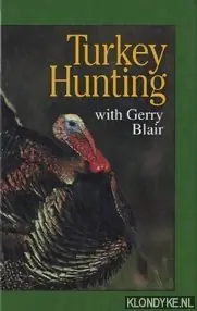 Dagaanbieding Turkey Hunting - Blair, Gerry