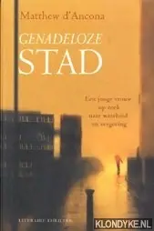 Beperkt Aanbod Genadeloze stad - M. D'Ancona