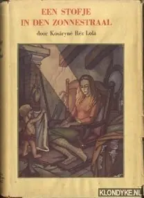 Beperkt Aanbod Een stofje in den zonnestraal - Lolá, Kosáryné Réz