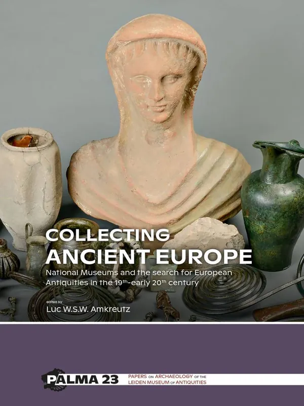 Beperkt Aanbod Collecting Ancient Europe / 1st Edition