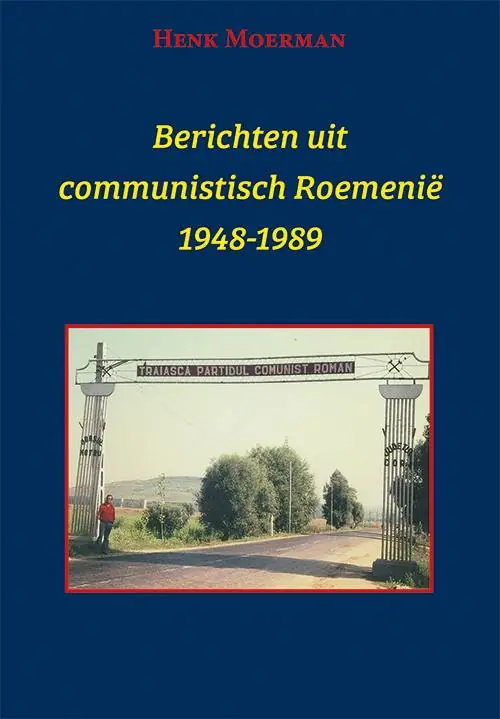 Berichten uit een communistisch Roemenië 1948-1989 / Druk 1 Aanbieding